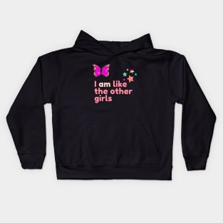 I AM like the other girls girly and women supporting design Kids Hoodie